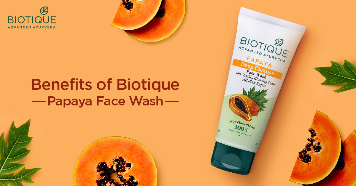 Say Goodbye to Tan and Pigmentation: Benefits of Biotique Papaya Face Wash
