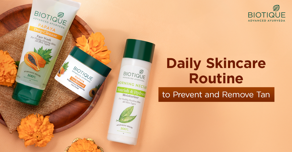 Daily Skincare Routine to Prevent and Remove Tan
